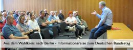Aus dem Wahlkreis nach Berlin - Eine Informationsreise zum Deutschen Bundestag